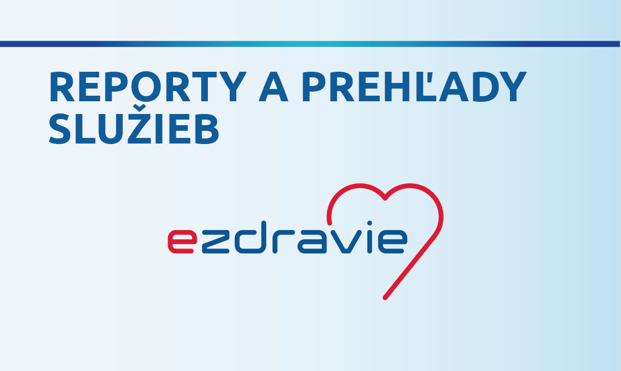Reporty a prehľady služieb eZdravia